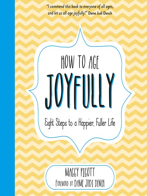 Title details for How to Age Joyfully by Maggy Pigott - Wait list